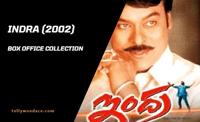 Indra Movie Box Office Collection