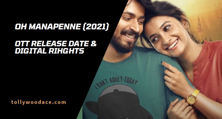 Oh Manapenne Movie OTT Release Date