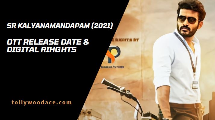 SR Kalyanamandapam OTT Release Date
