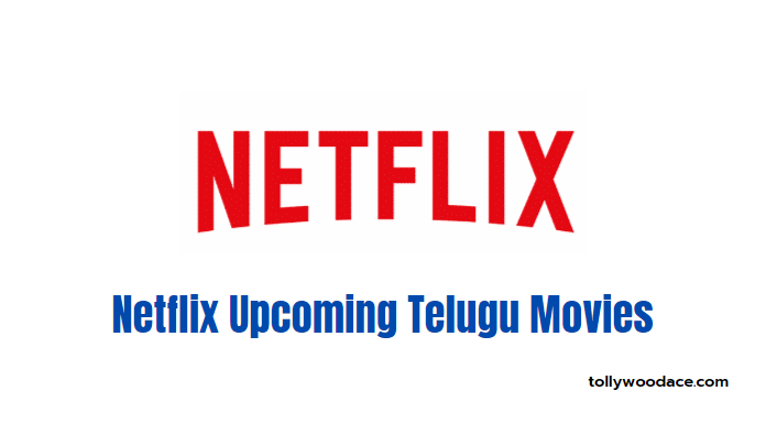 netflix upcoming telugu movies 2021